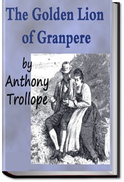 The Golden Lion of Granpere | Anthony Trollope